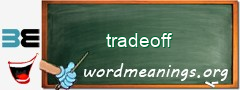 WordMeaning blackboard for tradeoff
